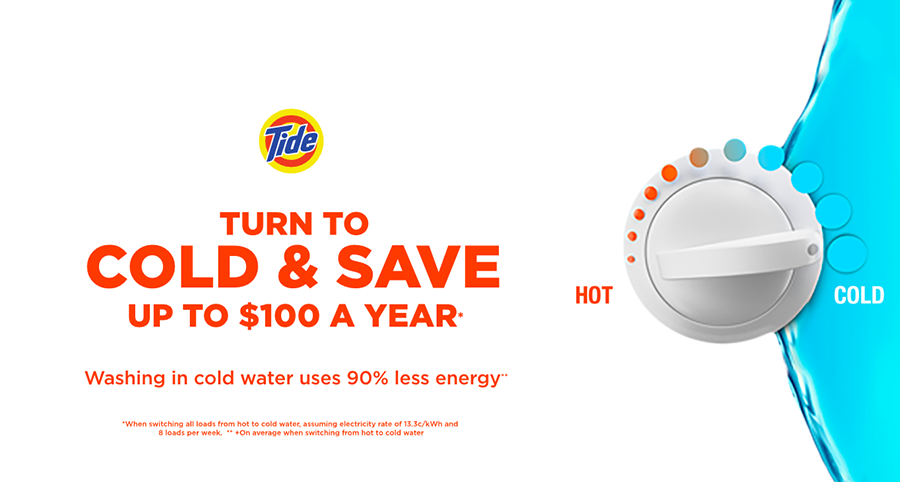 Print advertisement: Turn To Cold & Save $100 a year. Washing in cold water uses 90% less energy. *When switching all loads from hot to cold water, assuming electricity rate of 13.3c/kWh and 8 loads per week. ** +On average when switching from hot to cold water.