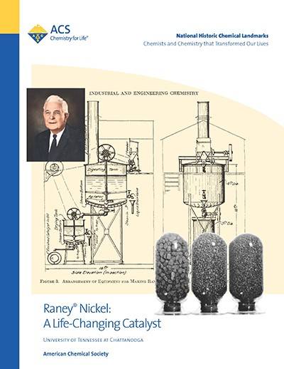 Raney<sup>®</sup> Nickel: A Life-Changing Catalyst Landmark booklet cover with link to pdf of booklet