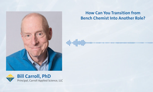 How Can You Transition from Bench Chemistry into Another Role?